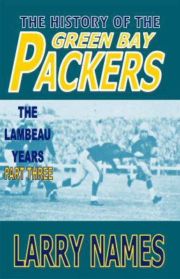 The History of the Green Bay Packers: The Lambe... 0910937605 Book Cover