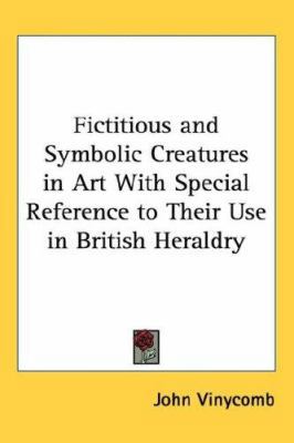 Fictitious and Symbolic Creatures in Art With S... 1432610473 Book Cover