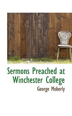 Sermons Preached at Winchester College 1117204391 Book Cover