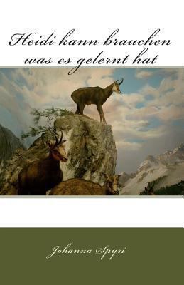 Heidi kann brauchen was es gelernt hat [German] 1452826153 Book Cover