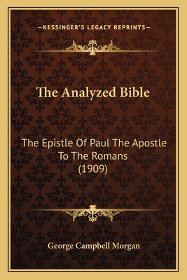 The Analyzed Bible: The Epistle Of Paul The Apo... 1165094371 Book Cover