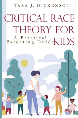 Critical Race Theory For Kids: A Practical Pare... [Large Print] B0C87JSQ4R Book Cover