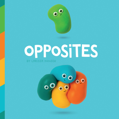 Opposites: A Clay Art Concept Book for Toddlers 1641701439 Book Cover
