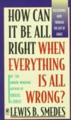 How Can It Be All Right When Everything Is All ... 067160712X Book Cover