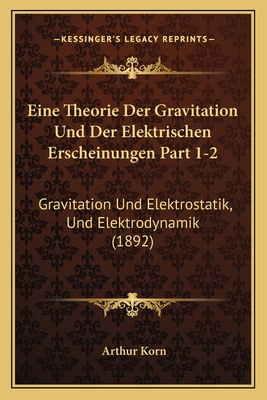 Eine Theorie Der Gravitation Und Der Elektrisch... [German] 1168398657 Book Cover