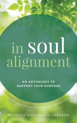 In Soul Alignment: An Anthology to Support Your... B0CJQLYYYL Book Cover