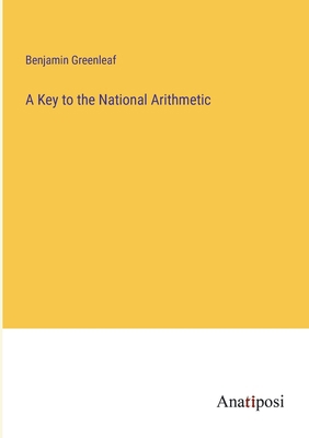 A Key to the National Arithmetic 3382823543 Book Cover