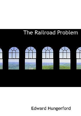 The Railroad Problem [Large Print] 1115379720 Book Cover