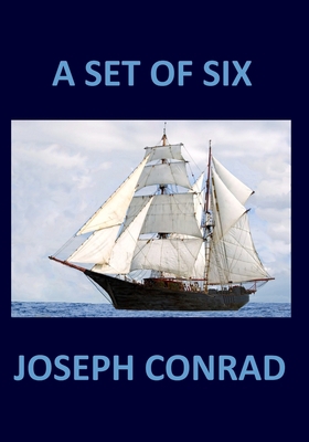 A SET OF SIX Joseph Conrad B087CP7J2H Book Cover
