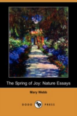 The Spring of Joy: Nature Essays (Dodo Press) 1409908496 Book Cover