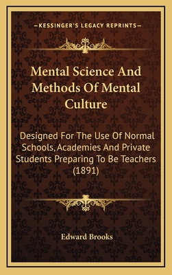 Mental Science And Methods Of Mental Culture: D... 116506006X Book Cover