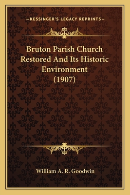 Bruton Parish Church Restored And Its Historic ... 1164061399 Book Cover