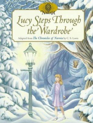 Lucy Steps Through the Wardrobe 0060274514 Book Cover
