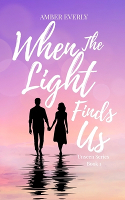 When the Light Finds Us 1069761109 Book Cover