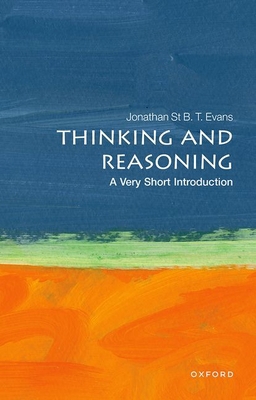 Thinking and Reasoning: A Very Short Introduction 0198787251 Book Cover