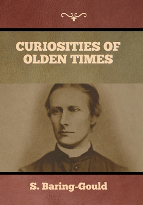 Curiosities of Olden Times            Book Cover