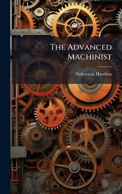 The Advanced Machinist 1023872854 Book Cover