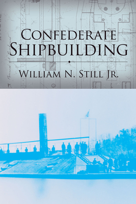 Confederate Shipbuilding 0872495116 Book Cover