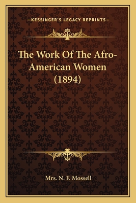 The Work Of The Afro-American Women (1894) 1167198492 Book Cover