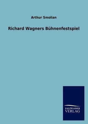 Richard Wagners Bühnenfestspiel [German] 384601415X Book Cover