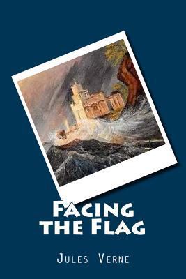 Facing the Flag 1539437884 Book Cover