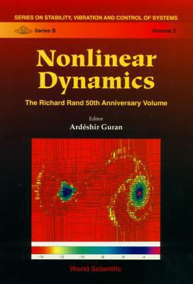 Nonlinear Dynamics: The Richard Rand 50th Anniv... 9810229828 Book Cover