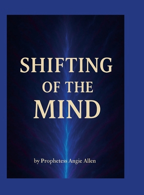 Shifting of The Mind: Not Easily Broken 125711946X Book Cover