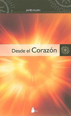 Desde el Corazon = Out from the Heart [Spanish] 8478086692 Book Cover