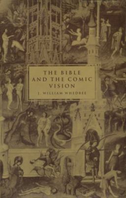 The Bible and the Comic Vision 0521495075 Book Cover