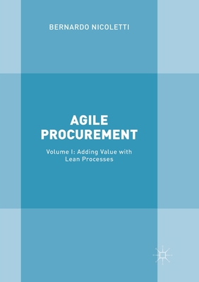 Agile Procurement: Volume I: Adding Value with ... 3319870009 Book Cover