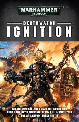 Deathwatch: Ignition 1784964980 Book Cover