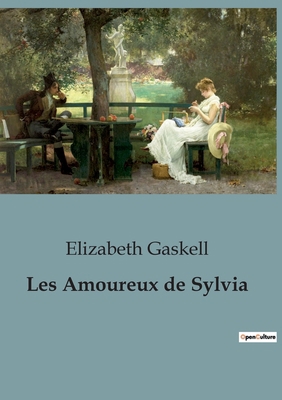 Les Amoureux de Sylvia: un roman sentimental de... [French] B0C2LVDDBF Book Cover