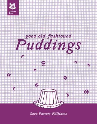Good Old-Fashioned Puddings: New Edition 1907892346 Book Cover