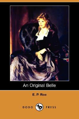 An Original Belle (Dodo Press) 1406567124 Book Cover