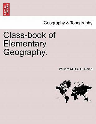 Class-Book of Elementary Geography. 1240906943 Book Cover