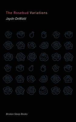 The Rosebud Variations 1913642631 Book Cover