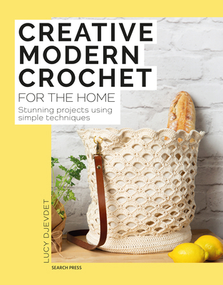 Creative Modern Crochet for the Home: Stunning ... 1800922205 Book Cover