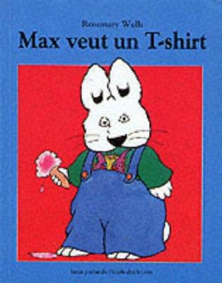 max veut un t shirt [French] 2211021492 Book Cover