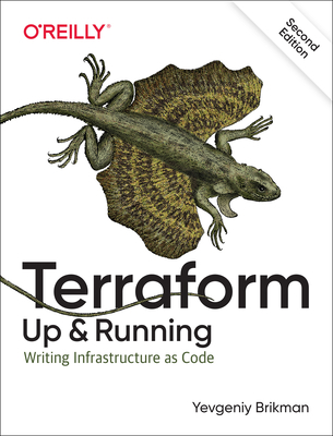 Terraform: Up & Running: Writing Infrastructure... 1492046906 Book Cover