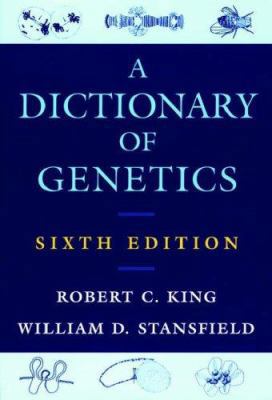 A Dictionary of Genetics 0195307623 Book Cover