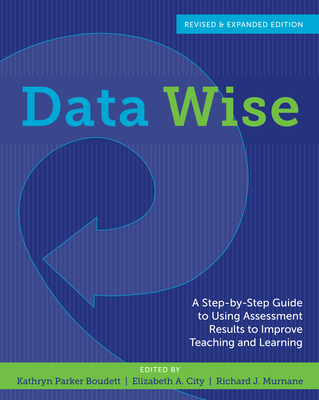 Data Wise: A Step-By-Step Guide to Using Assess... 161250521X Book Cover