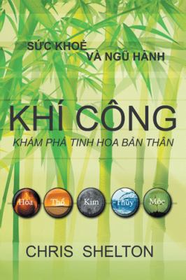 Khí Công - Khám phá tinh hoa b&#7843;n thân [Vietnamese] 1504389891 Book Cover