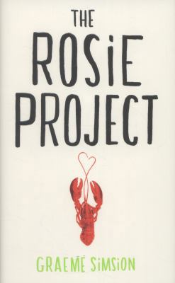 The Rosie Project. by Graeme Simsion 0718178122 Book Cover