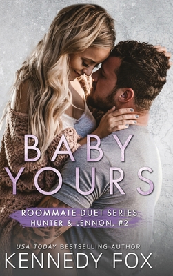 Baby Yours (Hunter & Lennon #2) 1637820615 Book Cover