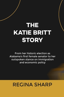 The Katie Britt Story: From her historic electi...            Book Cover