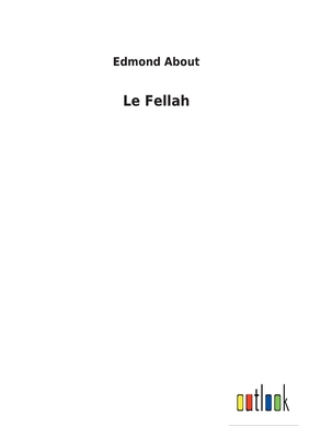 Le Fellah [French] 3752477628 Book Cover