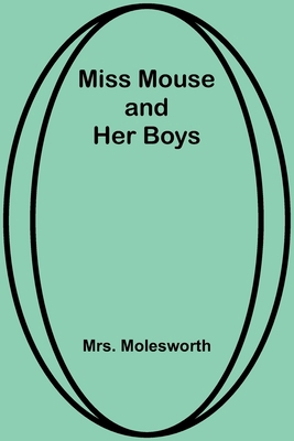 Miss Mouse and Her Boys 935772818X Book Cover