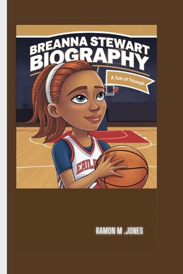 Breanna Stewart Biography: A Tale Of Triumph            Book Cover