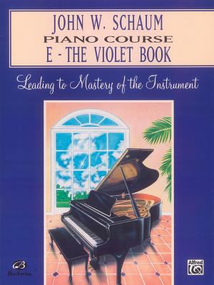 John W. Schaum Piano Course: E -- The Violet Book 0769236049 Book Cover