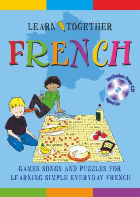 Learn Together: French: Games Songs and Puzzles... 0330320688 Book Cover